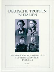Cavalloni, Maurizio/Centenari, Alessandro/Vuerich, Cosimo u.a.: Deutsche Truppen in Italien. Band 2: La Repubblica Sociale Italiana - R.S.I. e la "Turkistan Division" 