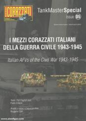 Crippa, Paolo/ Caló, Ruggero (Illustr.): I Mezzi Corazzati Italiani della Guerra Civile 1943-1945. Italian AFVs of the Civil War 1943-1945 