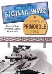 Bovi, Lorenzo: Sicilia. WW2. Il ponte di Primosole 1943 
