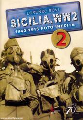 Bovi, Lorenzo: Sicilia. WW2. 1940/1943 foto inedite. Band 2 