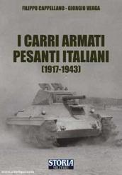 Cappellano, Filippo/Verga, Giorgio: I carri armati pesanti italiani (1917-1943) 
