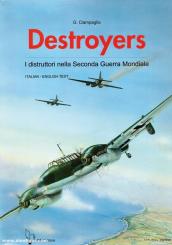 Ciampaglia, Giuseppe: Destroyers. I distruttori nella Seconda Guerra Mondiale 