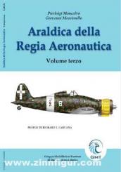 Moncalvo, Pierluigi / Massimello, Giovanni: Araldica della Regia Aeronautica Vol. 3 