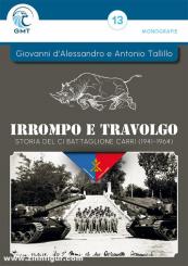 d'Alessandro, Giovanni/Tallillo, Antinio: Irrompo e travolgo. Storia del ci battaglione carri (1941-1964) 