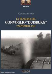 Mattesini, Francesco: La Tragedia del Convoglio Duisburg 9 Novembre 1941 