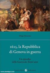 Pizzorno, Diego: 1625, la Repubblica di Genova in guerra 