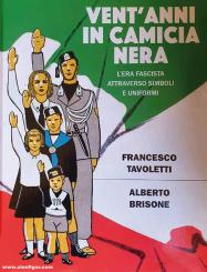 Tavoletti, Francesco/Brisone, Alberto: Vent’anni in Camicia Nera 