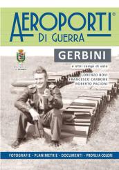 Bovo, Lorenzo/Carbone, Francesco/Pacioni, Roberto: Aeroporti di Guerra. Gerbini e altri campi di volo 
