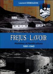 Demouzon, Laurent: Frejus - Lavoir. Hommes et fortifications 1891-1945 
