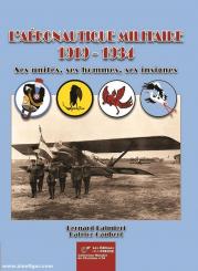 Palmieri, Bernard/Gaubert, Patrice: L'Aéronautique Militaire 1919-1934. Ses unités, ses hommes, ses insignes 