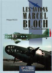 Les avions Marcel Bloch. Band 1: Premiers succès 