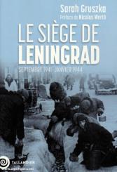 Gruszka, Sarah: Le siège de Leningrad - Septembre 1941-janvier...
Le siège de Leningrad. Septembre 1941-janvier 1944 