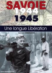 Demouzon, Laurent: Savoie 1944-1945. Une longue Libération 