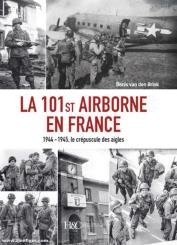 Brink, van den Brink: La 101st Airborne en France 