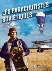 Erlom, G.: Les Parachutistes Sovietiques 1930-1945 