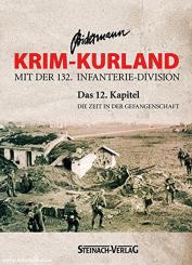 Bidermann: Krim-Kurland. Mit der 132. Infanterie-Division. Das 12. Kapitel. Die Zeit in der Gefangenschaft 