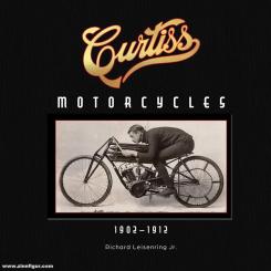 Leisenring, Richard: Curtiss Motorcycles. 1902-1912 
