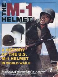 Reynosa, M.A.: The M-1 Helmet. A History of the U.S. M-1 Helmet in World War II 