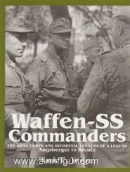 Yerger, M. C.: Waffen-SS Commanders. The Army, Corps and Divisional Leaders of a Legend. Band 1: Augsberger to Kreutz 