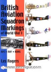 Roger, L.: British Aviation Squadron Markings of World War I 