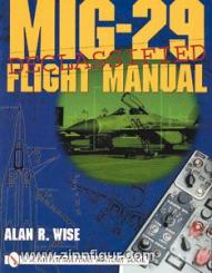 Wise, A. R.: MiG-29 Flight Manual 