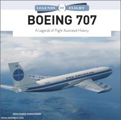 Borgmann, Wolfgang: Boeing 707. A Legends of Flight History 