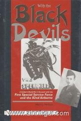 Nelson, M. J.: With the Black Devils. A Soldier World War II Account with the First Special Service Force and the 82nd Airborne 