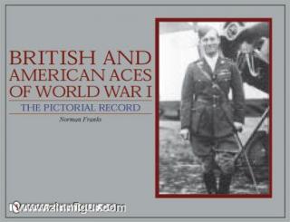 Franks, N.: British and American Aces of World War I. The Pictorial Record 