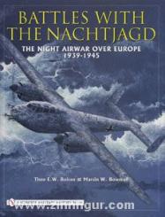 Boiten, T. E. W./Bowman, M. W.: Battles with the Nachtjagd. The Night Airwar over Europe 1939-1945 