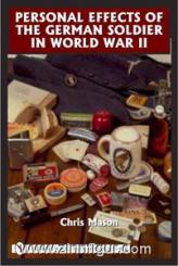 Mason, C.: Personal Effects of the German Soldier in World War II 