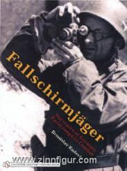Radivic, B.: Fallschirmjäger. Portraits of German Paratroops in Combat 