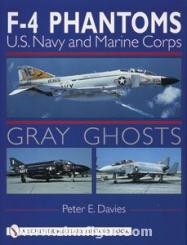 Davies, P. E.: Gray Ghosts. U.S. Navy and Marine Corps F-4 Phantoms 