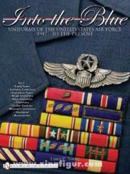 Young, L. P.: Into the Blue. Uniforms of the United States Air Force 1947 - to the Present. Band 1 