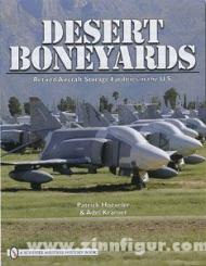 Hoeveler, P./Krämer, A.: Desert Boneyards. Retired Aircraft Storage Facilities in the U.S. 