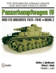 Spielberger, W. J./Doyle, H. L./Jentz, T. L.: Panzerkampfwagen IV and its Variants 1935-1945. Band 2 