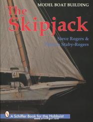 Rogers, S./Staby-Rogers, P: Model Boat Building. The Skipjack 