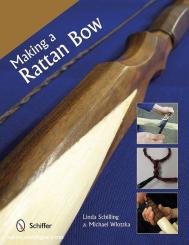 Schilling, L./Wlotzka, M.: Making a Rattan Bow 