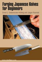 Siebeneicher-Hellwig, E. G./Rosinski, J.: Forging japanese Knives for Beginners 