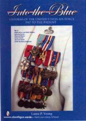 Young, L. P./Shultz, D./Schlund, J.: Into the Blue. Uniforms of United States Air Force 1947 - to the Present. Band 2: Distinctive Uniforms, Formal and Informal Uniforms 