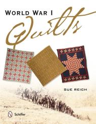 Reich, S.: World War I Quilts 