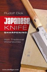 Dick, R.: Japanese Knife Sharpening. With traditional Waterstones 