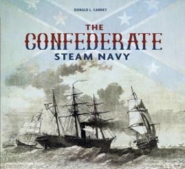 Canney, D. L.: The Confederate Steam Navy. 1861-1865 