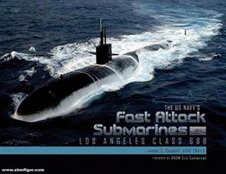 Goodall, James C.: The US Navy's Fast Attack Submarines. Band 1: Los Angeles Class 688 