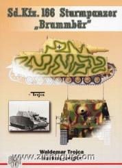 Trojca, W./Jaugitz, M.: Sd.Kfz. 166 Sturmpanzer "Brummbär". Band 1 