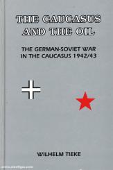 Tieke, Wilhelm: The Caucasus and the Oil 