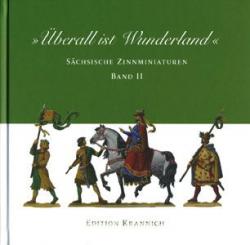 Krannich, E./Vogel, A.: "Überall ist Wunderland". Sächsische Zinnminiaturen. Band 2 