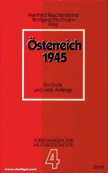 Rauchensteiner, Manfried/Etschmann, Wolfgang (Hrsg.): Österreich 1945. Ein Ende und viele Anfänge 