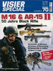 Visier-Special Nr. 70: M 16 & AR-15. Teil 2: 50 Jahre Black Rifle 