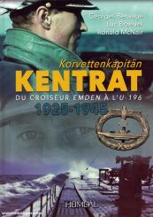 Bernage, Georges./Pallud, Jean-Paul: Korvettenkapitän Kentrat 1925-1945. Du croiseur Emden a l'U-196 