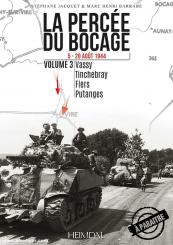 Jacquet, Stephane/Barrabé, Marc Henri: La Percée du Bocage. Band 3: 5 - 20 août 1944. Vassey, Tinchebray, Flers, Putanges 